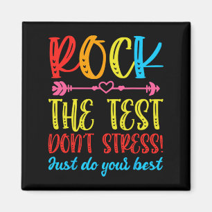 Test Day Rock The Test Don't Stress Teacher Testin Magnet