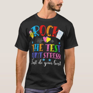 Test Day Rock The Test Teacher Testing Day _1 T-Shirt