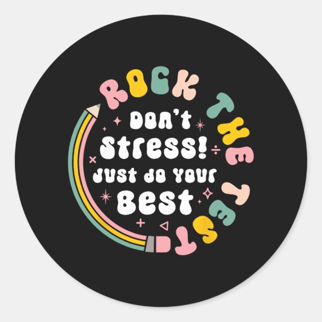 Test Day Rock The Test Teacher Testing Day  Classic Round Sticker (Front)