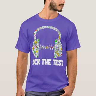 Test Day Rock The Test Teacher Testing Day Funny T T-Shirt