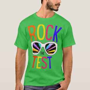 Test Day Rock The Test Teacher Testing Day Funny T T-Shirt