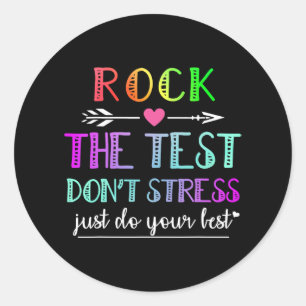 Test Day Rock The Test Teacher Testing Day Gifts W Classic Round Sticker