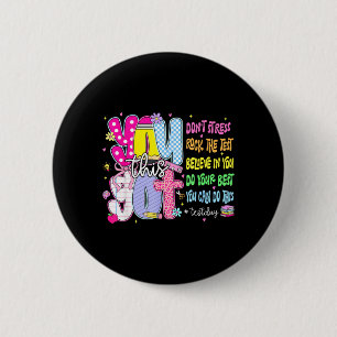 Test Day Rock The Test Teacher Testing Day Got 6 Cm Round Badge