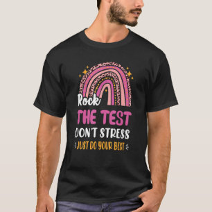 Test Day  Rock The Test Teacher Testing Day Rainbo T-Shirt