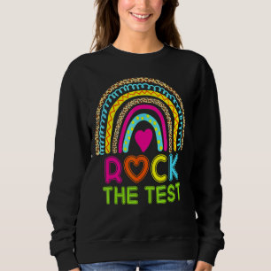 Test Day Rock The Test Teacher Testing Day Rainbow Sweatshirt