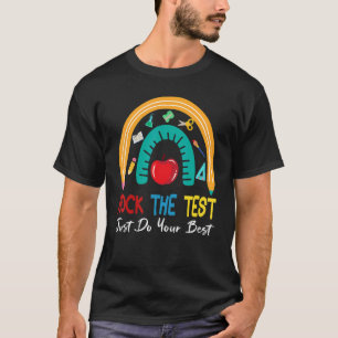 Test Day Rock The Test Teacher Testing Day Rainbow T-Shirt