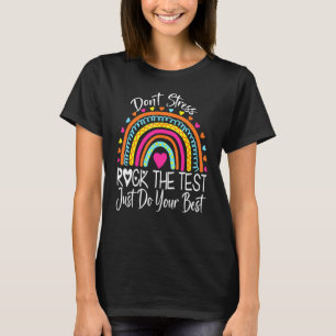 Test Day Rock The Test Teacher Testing Day Rainbow T-Shirt