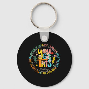 Test Day Rock The Test Teacher Testing Day You Got Key Ring