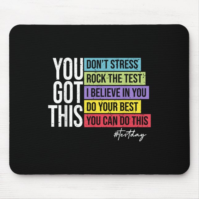 Test Day Rock The Test Teacher Testing Day You Got Mouse Pad (Front)