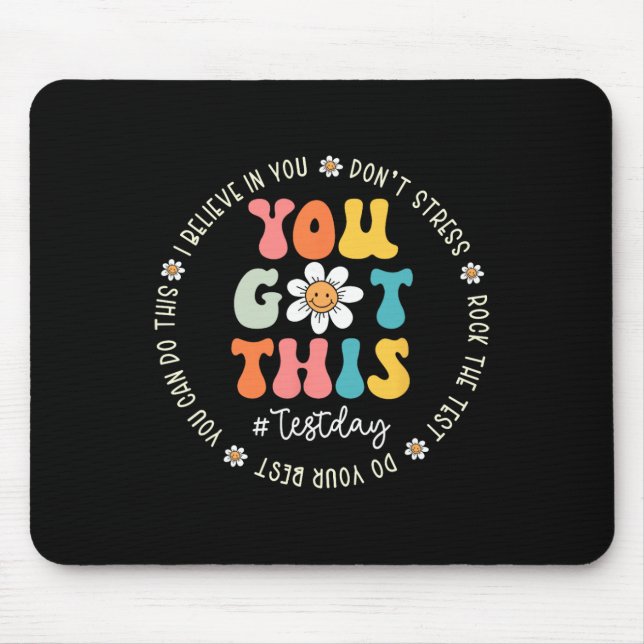 Test Day Rock The Test Teacher Testing Day You Got Mouse Pad (Front)