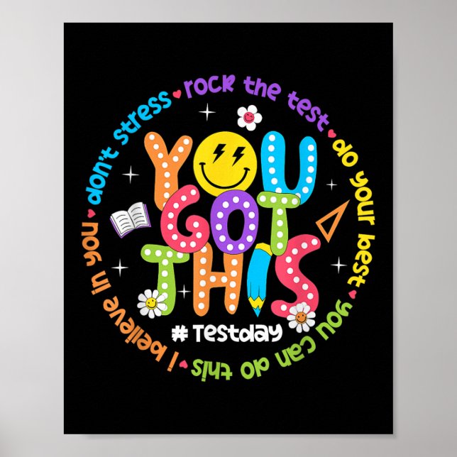 Test Day Rock The Test Teacher Testing Day You Got Poster (Front)