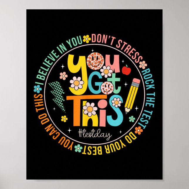 Test Day Rock The Test Teacher Testing Day You Got Poster (Front)