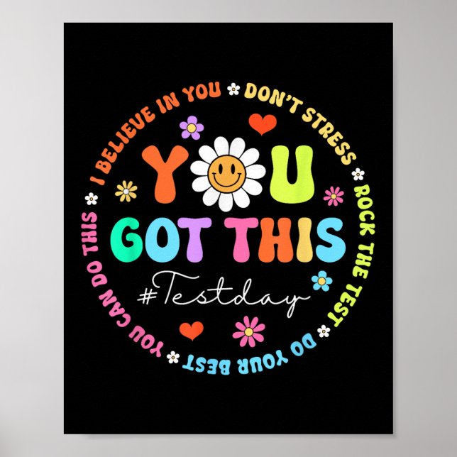 Test Day Rock The Test Teacher Testing Day You Got Poster (Front)