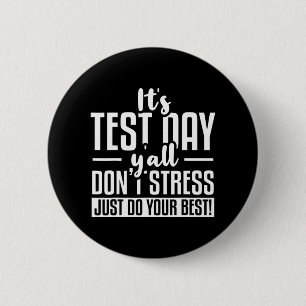 Test Day School Examination  6 Cm Round Badge