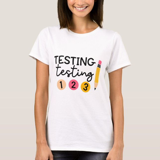 Test Day Shirt Testing Coordinator Shirt Teacher  (Front)