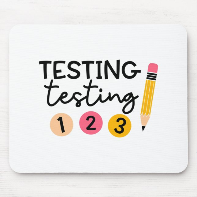 Test Day Shirt Testing Coordinator Shirt Teacher  Mouse Pad (Front)