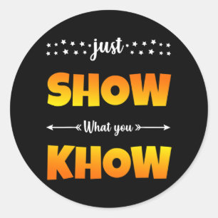 Test Day Show What You Know Classic Round Sticker