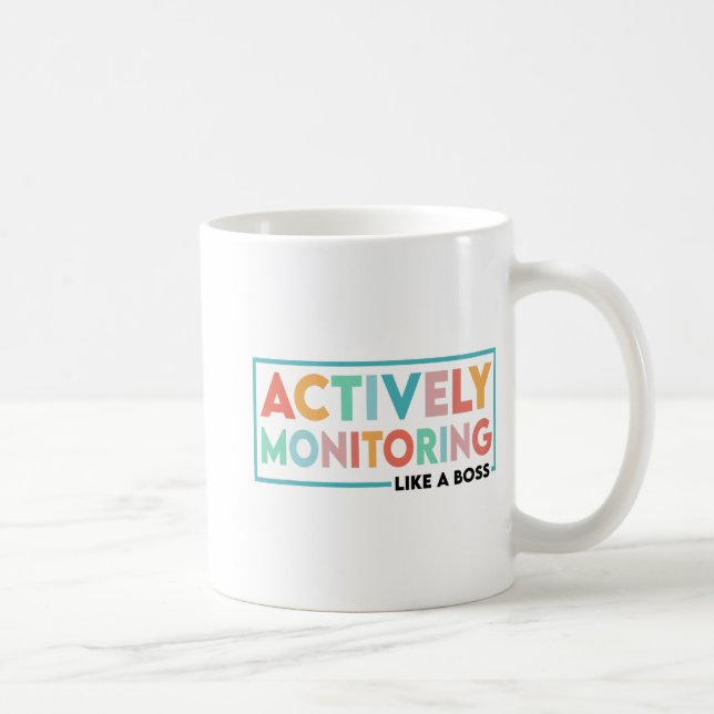 Test Day Teacher Actively Monitoring Like A Boss  Coffee Mug (Right)