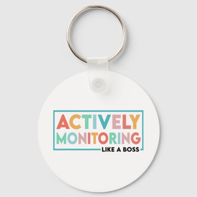 Test Day Teacher Actively Monitoring Like A Boss  Key Ring (Front)