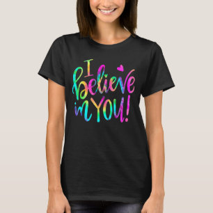 Test Day Teacher I Believe In You Testing Day Tie T-Shirt