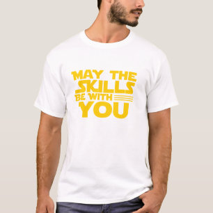 Test Day Testing May The Skills Be With You School T-Shirt