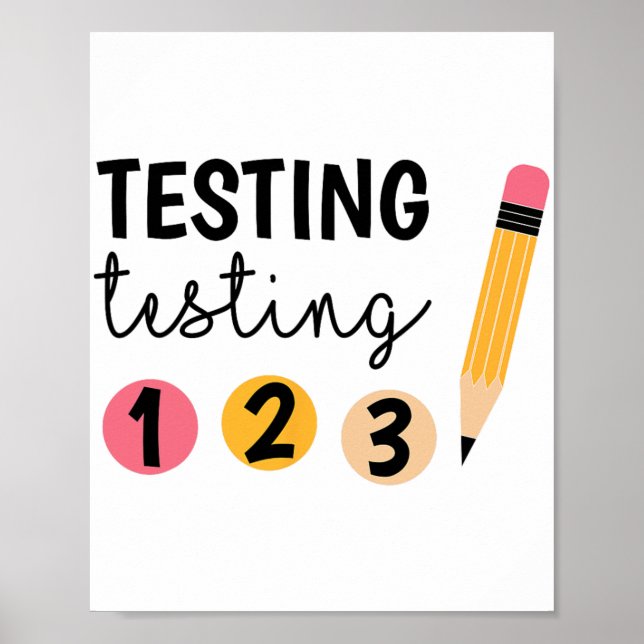 Test Day Testing Testing 1 2 3 Teacher Testing Day Poster (Front)