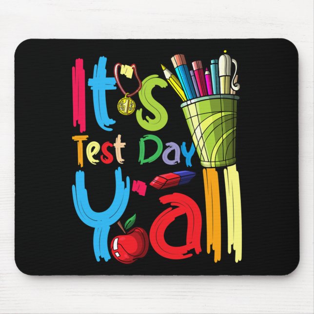 Test Day Yall Appreciation Testing 22 Test Day Tea Mouse Pad (Front)