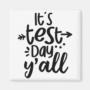 Test Day Yall Cute Test Day For Students Teachers  Magnet