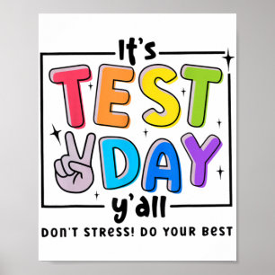 Test Day Y'all Dont Stress Do Your Best Testing Te Poster