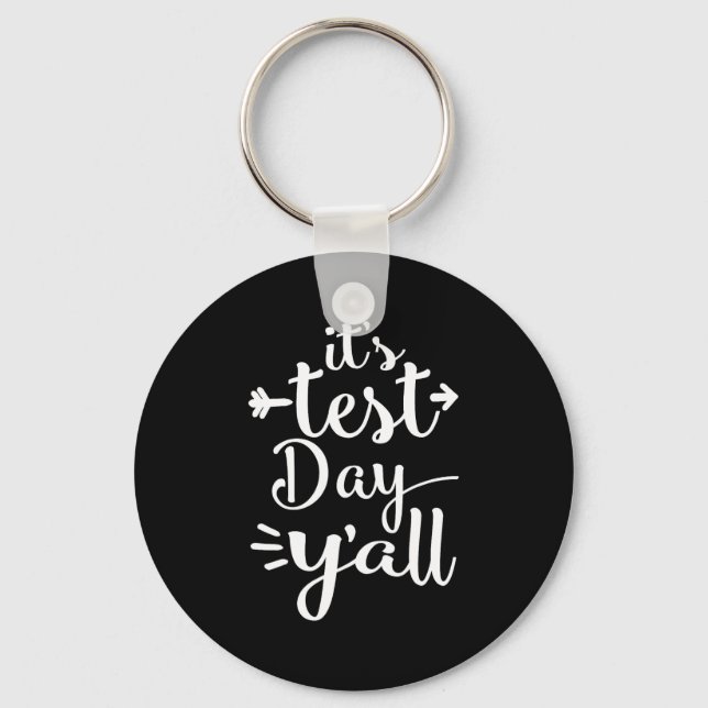 Test Day Yall For Testing Days - Teacher Shirt  Key Ring (Front)