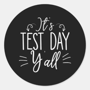 Test Day Yall Funny Final Exam Confident Student  Classic Round Sticker