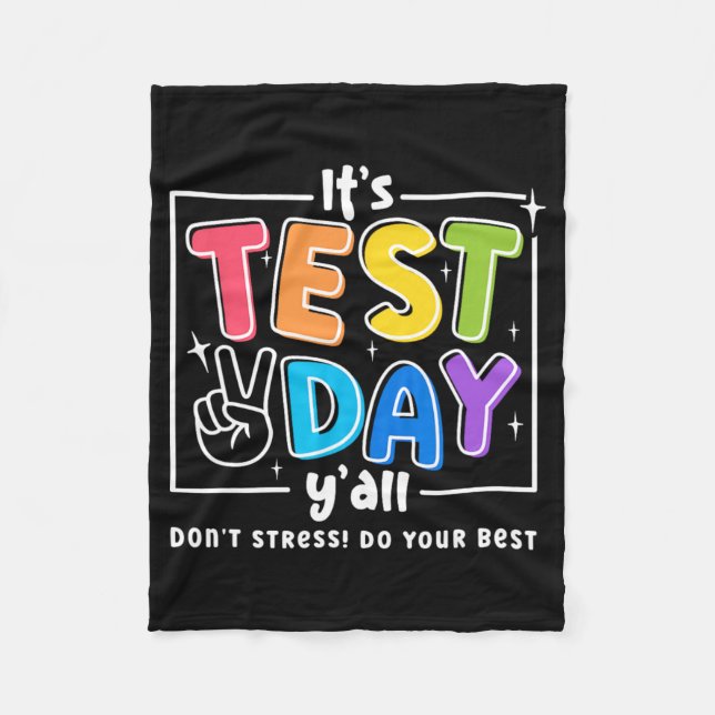 Test Day Yall Funny School Testing Exam Motivation Fleece Blanket (Front)