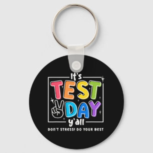 Test Day Yall Funny School Testing Exam Motivation Key Ring