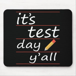 Test Day Yall Funny Teacher Gift Tee  Mouse Pad