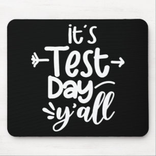 Test Day Yall Funny Test Day For Teachers Mouse Pad