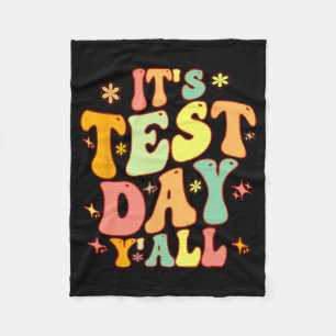Test Day Yall Funny Testing Day For Teacher Or Stu Fleece Blanket