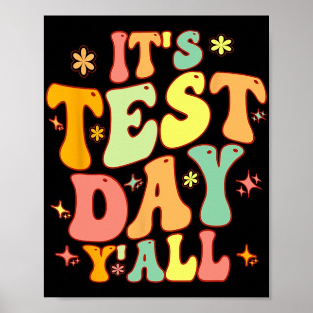 Test Day Yall Funny Testing Day For Teacher Or Stu Poster (Front)