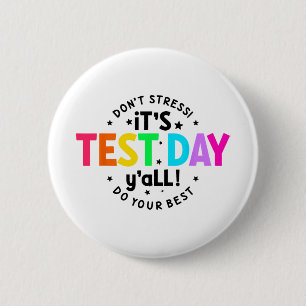 Test Day Yall Funny Testing Day For Teacher Studen 6 Cm Round Badge