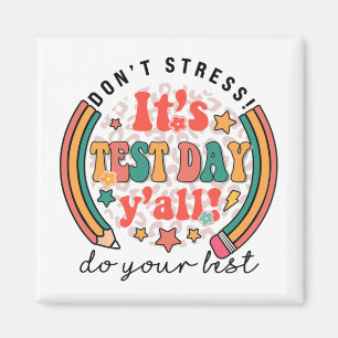 Test Day Yall Funny Testing Day For Teacher Studen Magnet