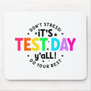 Test Day Yall Funny Testing Day For Teacher Studen Mouse Pad