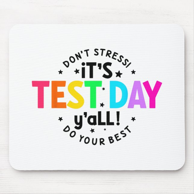Test Day Yall Funny Testing Day For Teacher Studen Mouse Pad (Front)