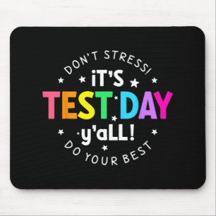 Test Day Yall Funny Testing Day For Teacher Studen Mouse Pad