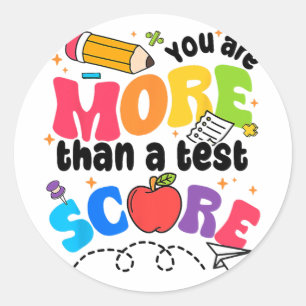 Test Day You Are More Than A Test Score Classic Round Sticker