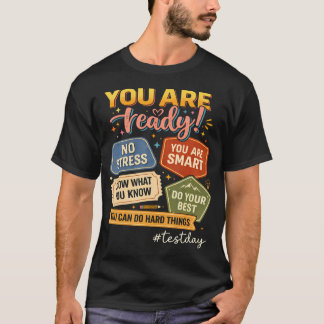 Test Day You Are Ready Motivational Student T-Shirt