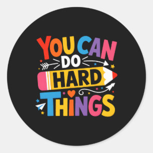 Test Day You Can Do Hard Things Teacher Kids Testi Classic Round Sticker