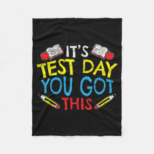 Test Day You Got This For A Teacher Testing Lover Fleece Blanket