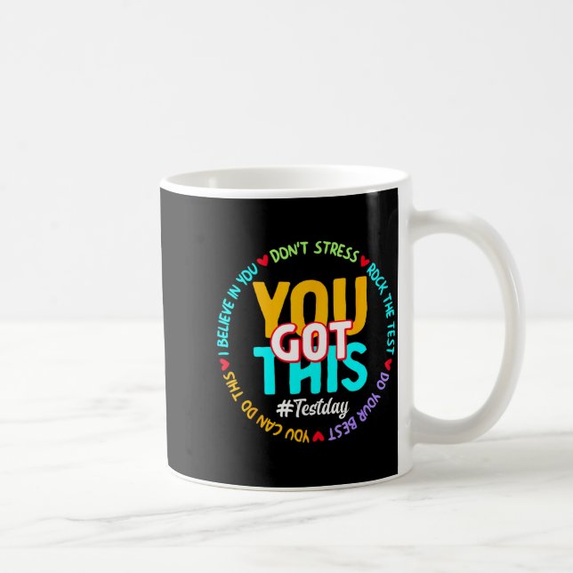 Test Day You Got This - Funny Motivation Teacher S Coffee Mug (Right)