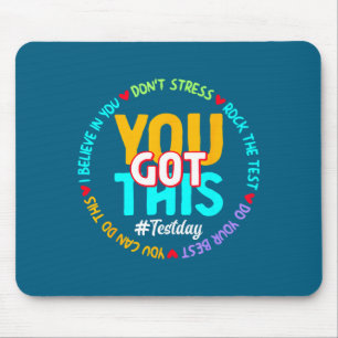 Test Day You Got This - Funny Motivation Teacher S Mouse Pad
