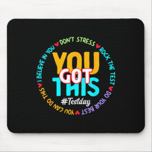 Test Day You Got This - Funny Motivation Teacher S Mouse Pad
