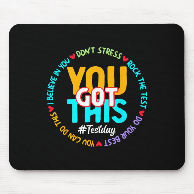 Test Day You Got This - Funny Motivation Teacher S Mouse Pad (Front)
